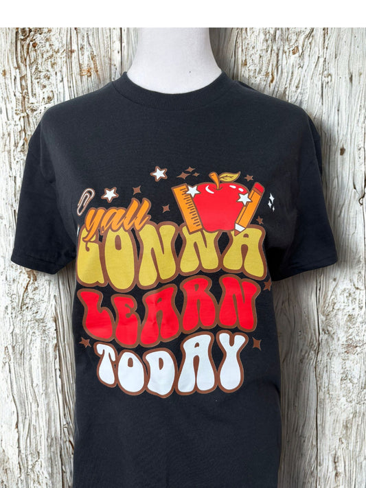 Teacher shirt Y'all Gone Learn